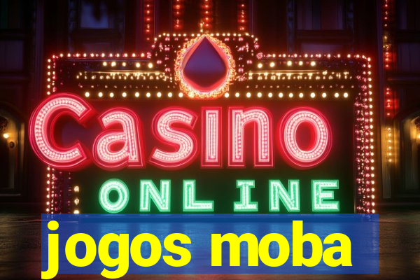 jogos moba